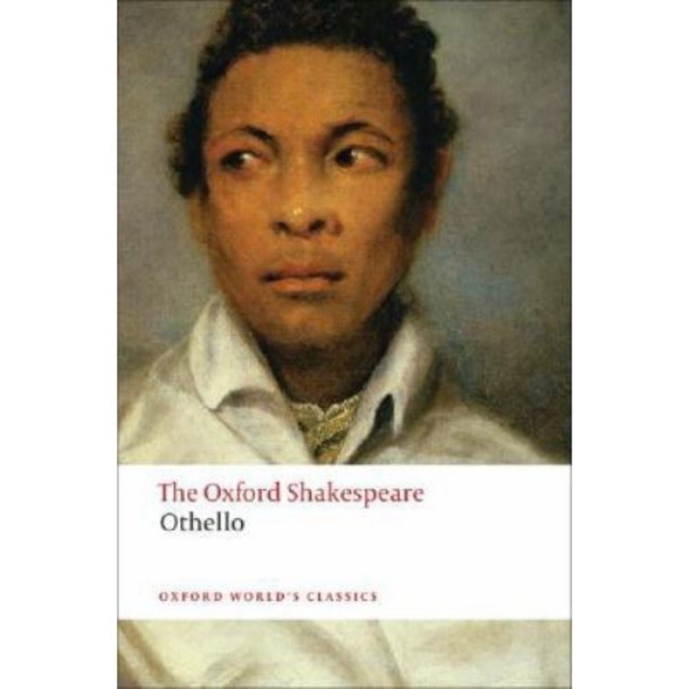 Othello: the Moor of Venice : The Oxford ShakespeareOthello: the Moor of Venice